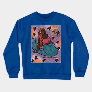 Go wild for awhile black mermaid Crewneck Sweatshirt